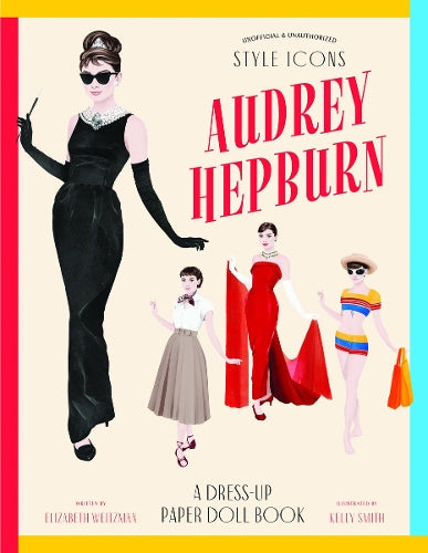 Style Icons Audrey Hepburn Dress-Up Paper Doll Book