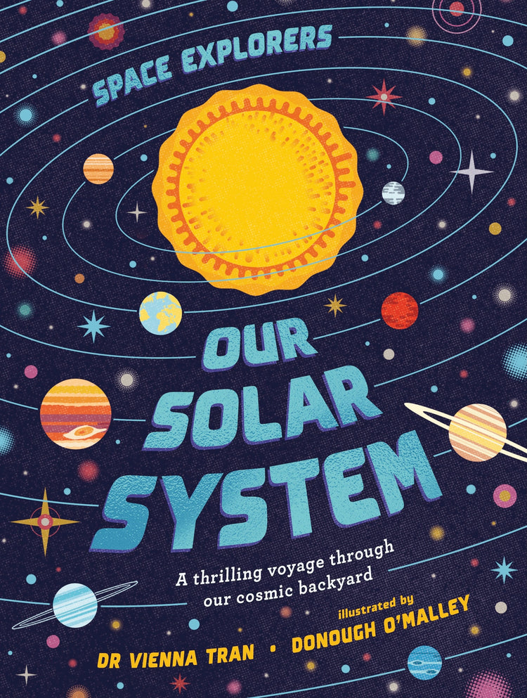 Space Explorers Our Solar System
