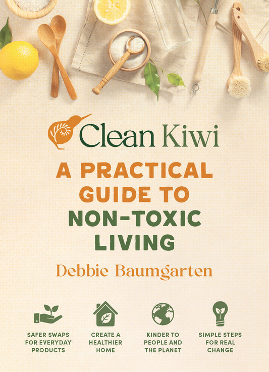 Clean Kiwi: A Practical Guide to Non-Toxic Living
