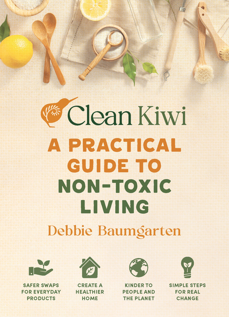 Clean Kiwi: A Practical Guide to Non-Toxic Living