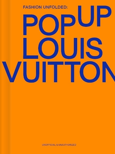 Fashion Unfolded Pop-Up Louis Vuitton