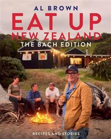 Eat Up New Zealand: The Bach Edition