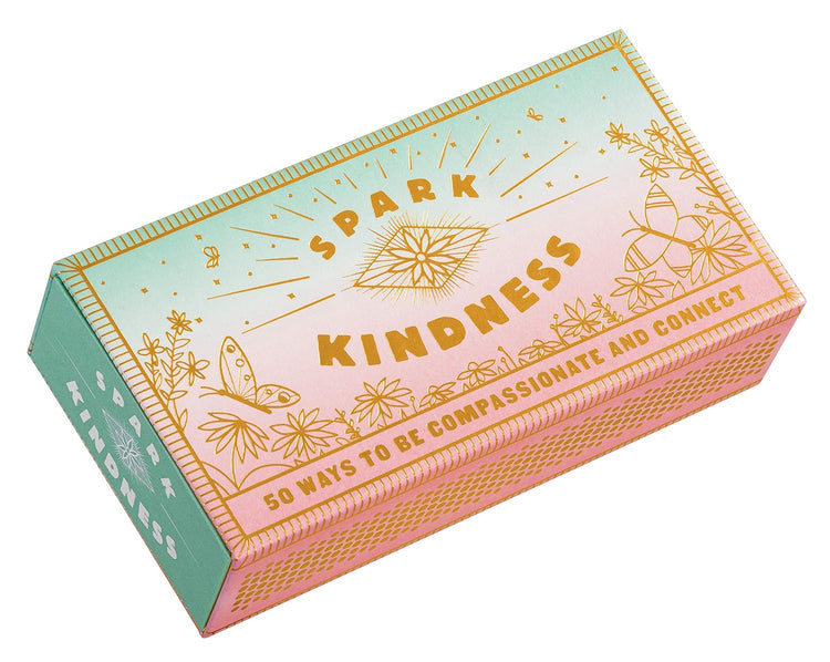 Spark Kindness - 50 Ways to be Compassionate