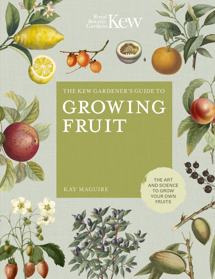 Kew Gardeners Guide to Growing Fruit