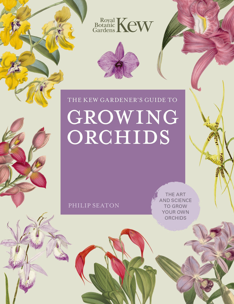 Kew Gardeners Guide to Growing Orchids