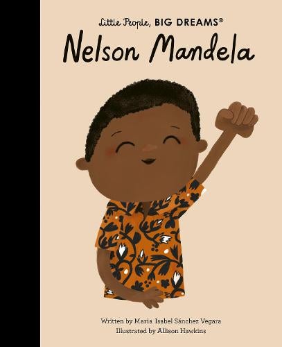 Little People, Big Dreams Nelson Mandela