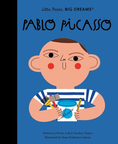Little People, Big Dreams Pablo Picasso