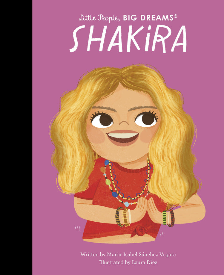 Shakira (LIttle People Big Dreams)