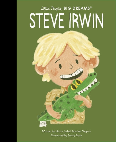 Steve Irwin Little People Big Dreams