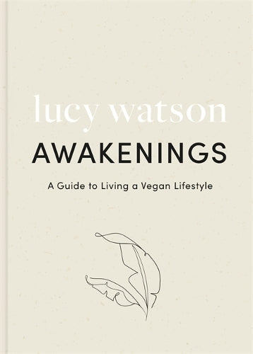 Awakenings A guide to living a vegan lifestyle