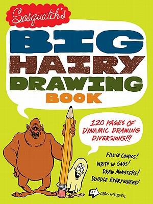 Sasquatch's Big, Hairy Drawing Book