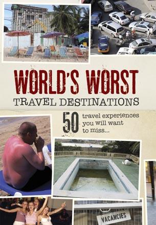 World's Worst Travel Destinations