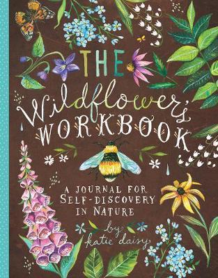 Wildflower's Workbook: A Journal for Self-Discovery in Nature