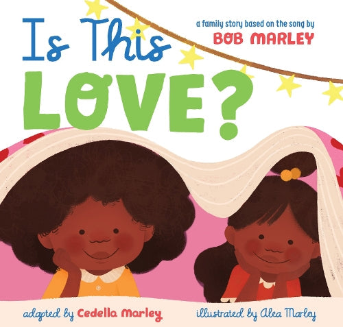 Is This Love? A family story based on the song by Bob Marley