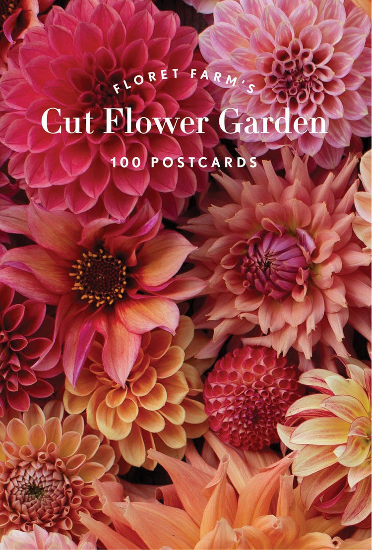 Floret Farm's Cut Flower Garden 100 Postcards