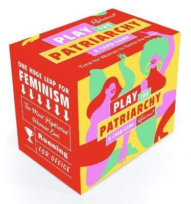 Play the Patriarchy: A Card Game