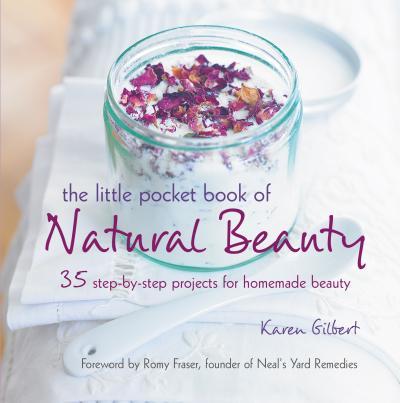 Little Pocket Book of Natural Beauty: 35 Step-by-Step Projects for Homemade Beauty