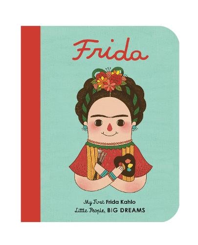 My First Little People, Big Dreams Frida Kahlo