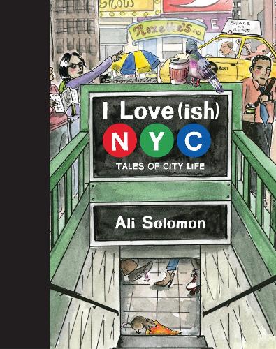 I Love(ish) New York: Tales of City Life