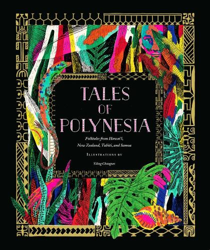 Tales of Polynesia: Folktales from Hawaii, New Zealand, Tahiti, and Samoa