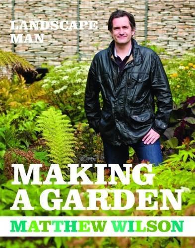 Landscape Man: Making a Garden