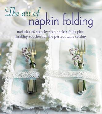 The Art Of Napkin Folding