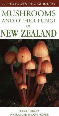 Photographic Guide to Mushrooms and Other Fungi of New Zealand