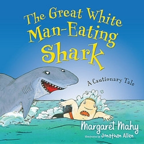 The Great White Man-Eating Shark: A Cautionary Tale