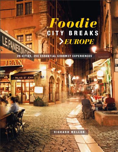 Foodie City Breaks Europe