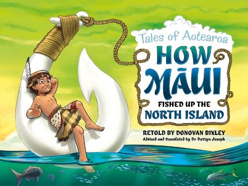 How Maui Fished Up the North Island: Tales of Aotearoa