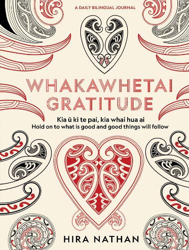 WHAKAWHETAI: Gratitude: A Daily Bilingual Journal