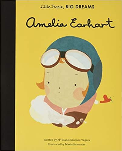 Little People, Big Dreams Amelia Earhart