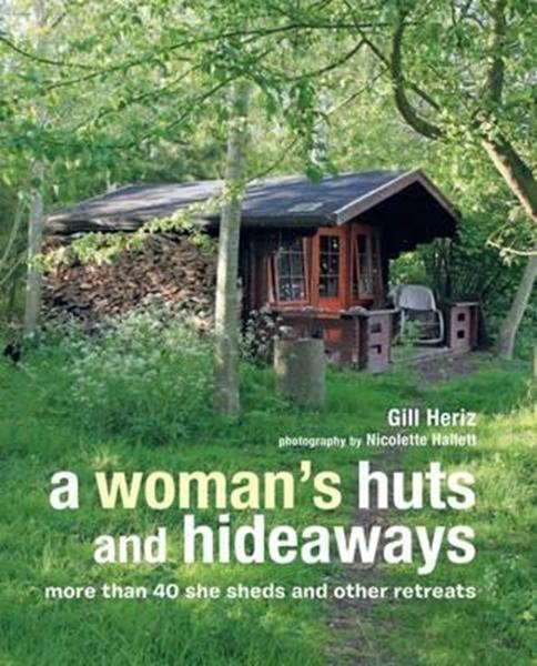 A Woman's Huts and Hideaways