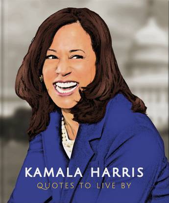 Kamala Harris Quotes to Live By