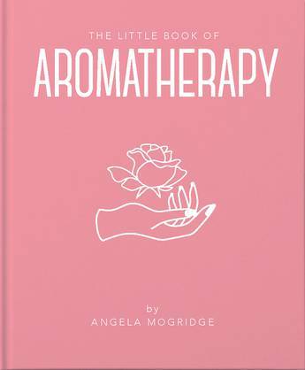 The Little Book of Aromatherapy