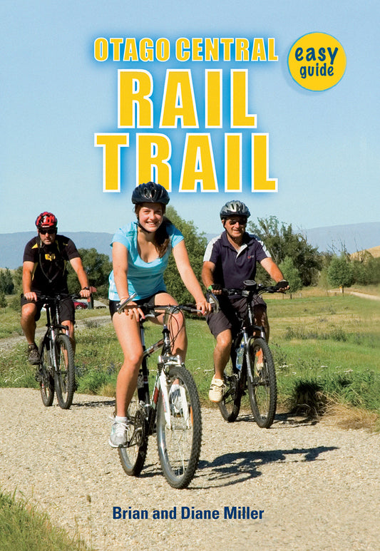 Otago Central Rail Trail Easy Guide
