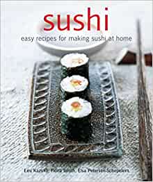 Sushi: Easy recipes for making sushi at home