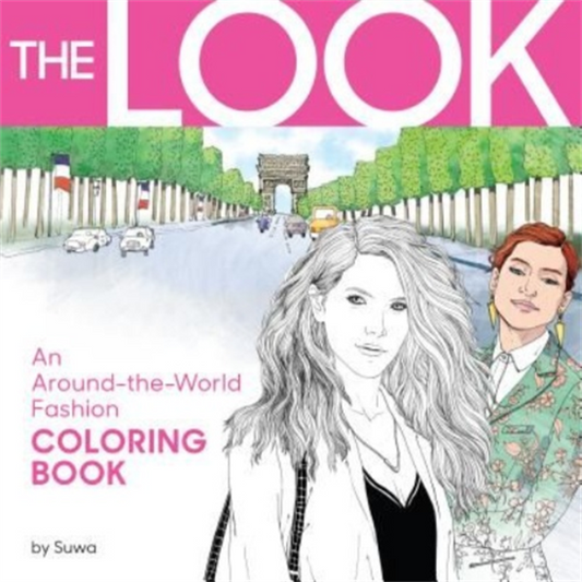 The Look: An Around the World Fashion Colouring Book
