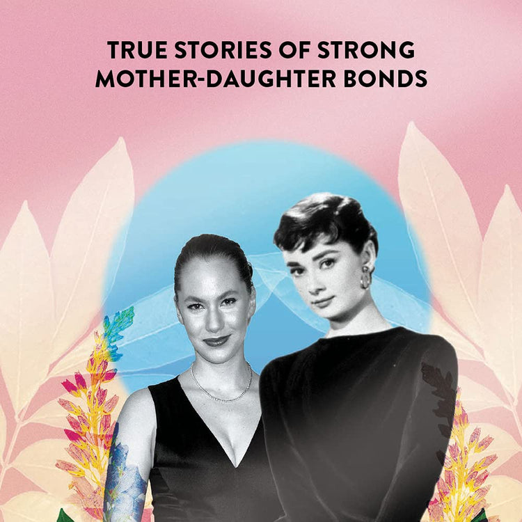 Extraordinary Mothers & Daughters